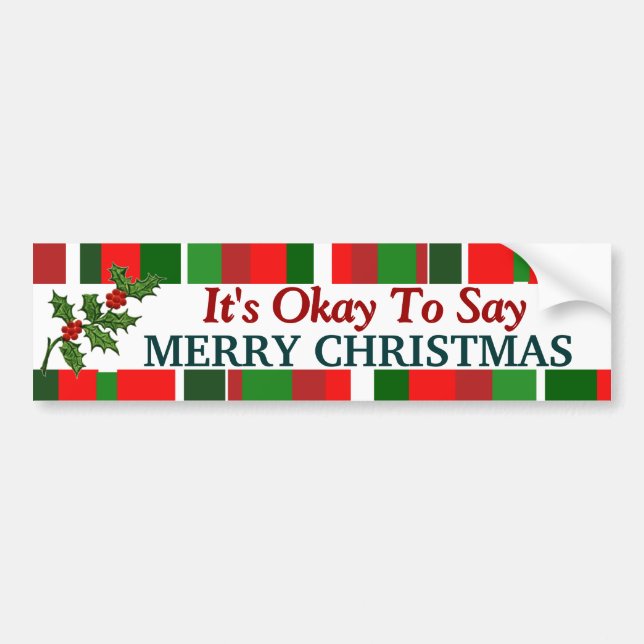 Es ist okay, frohe Weihnachten zu sagen Autoaufkleber (Vorne)