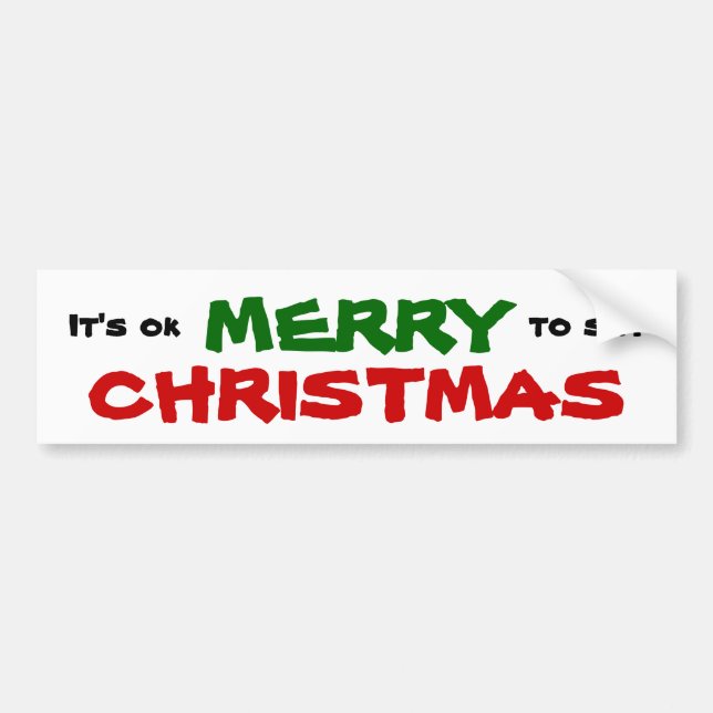 Es ist okay, FROHE WEIHNACHTEN zu sagen Autoaufkleber (Vorne)