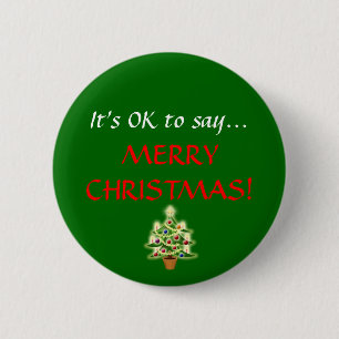 "Es ist OKAY,… FROHE WEIHNACHTEN zu sagen!" Knopf Button