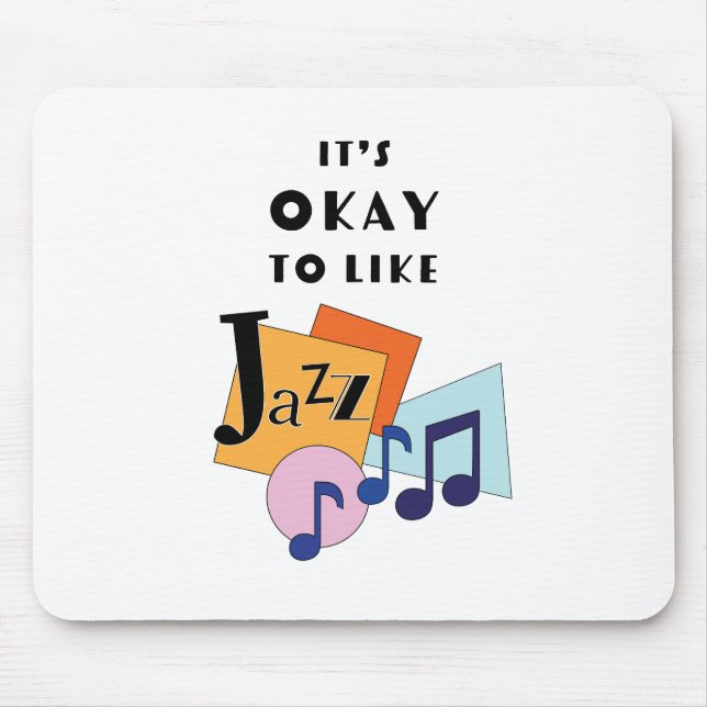 Es ist okay, Jazz V.2 zu mögen Mousepad (Vorne)