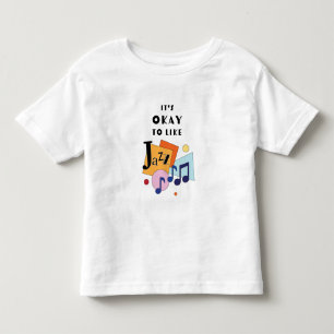 Es ist okay, Jazz zu mögen Kleinkind T-shirt
