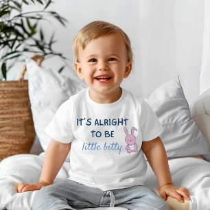 Es ist okay, klein zu sein baby t-shirt