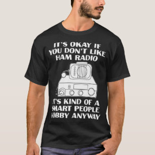 Es ist okay lustiger Amateurfunker Funkamateur T-Shirt