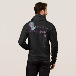 ES IST OKAY, MANISCH ZU SEIN HOODIE