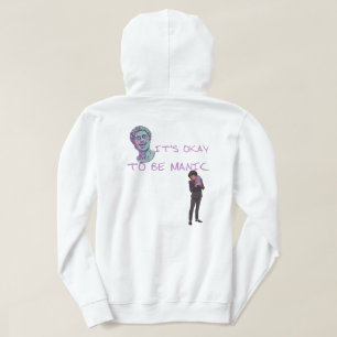 ES IST OKAY, MANISCH ZU SEIN HOODIE