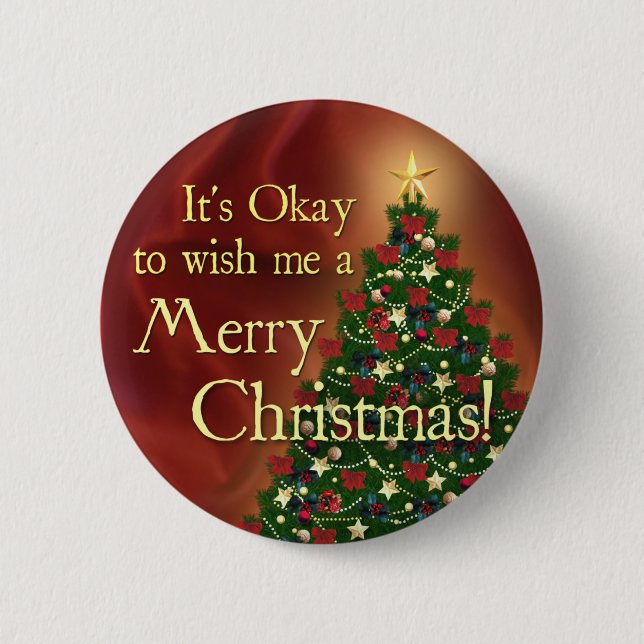 Es ist okay, mir frohen Weihnachten zu wünschen! Button (Vorderseite)