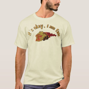 Es ist okay, mir geht's gut T-Shirt