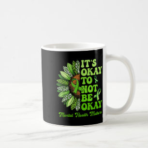 Es ist okay, nicht okay zu sein – Bewusstsein für Kaffeetasse