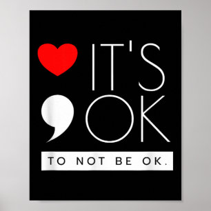 Es ist okay, nicht okay zu sein - Bewusstsein für Poster
