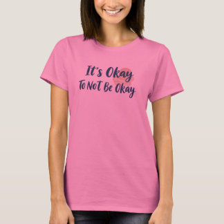 Es ist okay, nicht okay zu sein Mental Health Desi T-Shirt