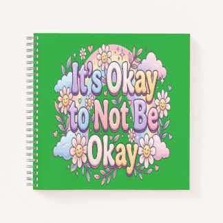 Es ist okay, nicht okay zu sein | Selbstfürsorge & Notizbuch