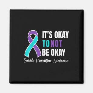 Es ist okay, nicht okay zu sein Selbstmordpräventi Magnet