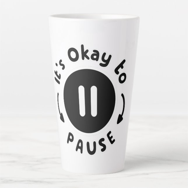 Es ist okay, Pause zu machen - Selbstversorgung Milchtasse (Vorderseite)