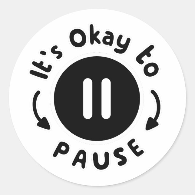 Es ist okay, Pause zu machen - Selbstversorgung Runder Aufkleber (Vorderseite)