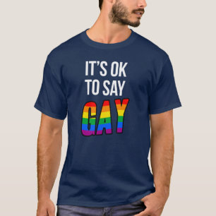 Es ist okay, schwul zu sagen T-Shirt