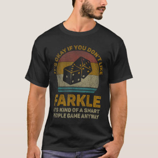 Es ist okay, wenn dir Farkle Vintage Farkle D nich T-Shirt
