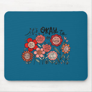 Es ist okay zur mentalen Gesundheit Boho Blumen Po Mousepad