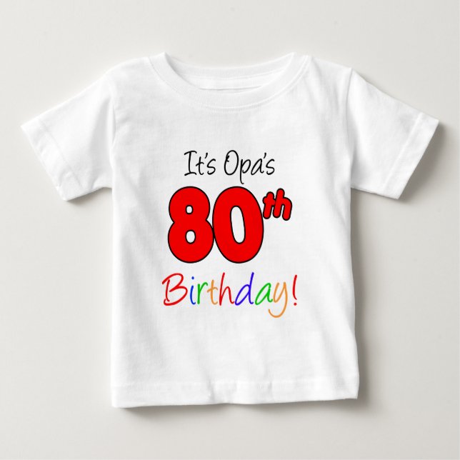 Es ist Opas 80. Geburtstag Baby T-shirt (Vorderseite)