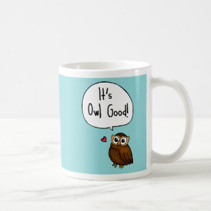 Es ist Owl Gut! Kaffeetasse