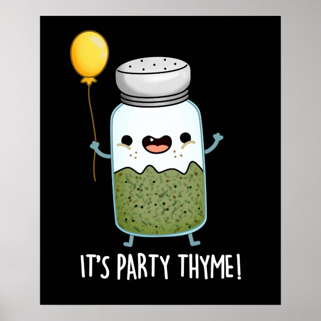Es ist Party Thyme Funny Herb Pun Dark BG Poster (Vorne)