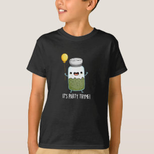 Es ist Party Thyme Funny Herb Pun Dark BG T-Shirt