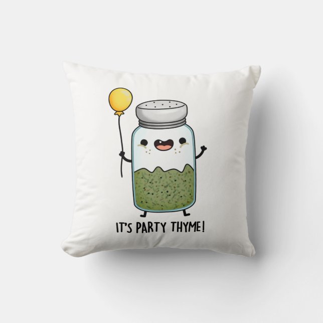 Es ist Party Thyme Funny Herb Pun Kissen (Vorderseite)