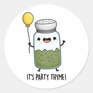 Es ist Party Thyme Funny Herb Pun Runder Aufkleber