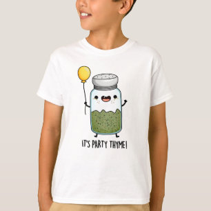 Es ist Party Thyme Funny Herb Pun T-Shirt