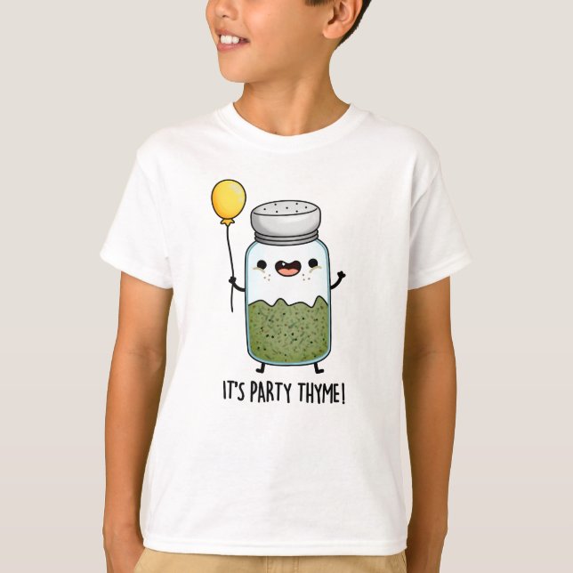 Es ist Party Thyme Funny Herb Pun T-Shirt (Vorderseite)