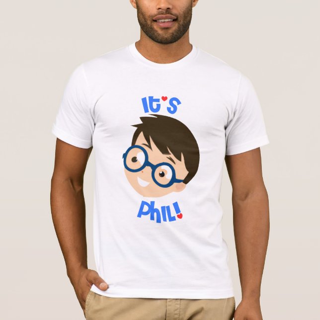Es ist Phil! T-Shirt (Vorderseite)