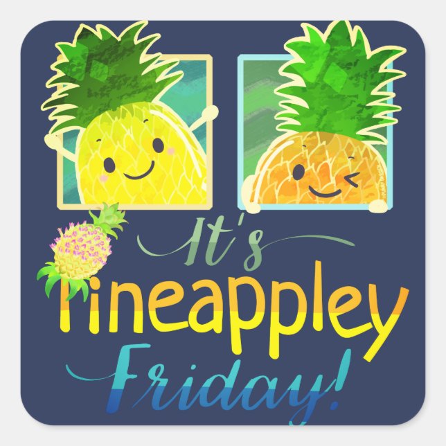 Es ist Pineappley Friday - Punny Garden Square Sti Quadratischer Aufkleber (Vorderseite)