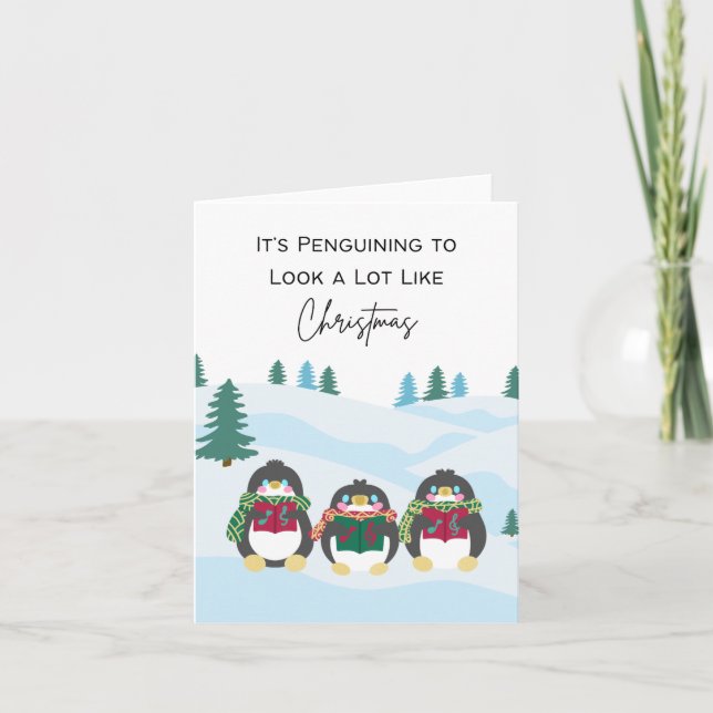 Es ist Pinguinismus, wie Weihnachten auszusehen -  Karte (Vorderseite)