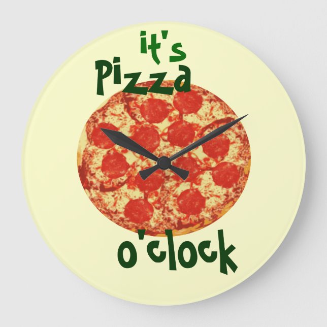 Es ist Pizza O'clock Clock Große Wanduhr (Vorderseite)