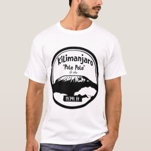 Es ist "Pole Pole" auf Mount Kilimanjaro T-Shirt