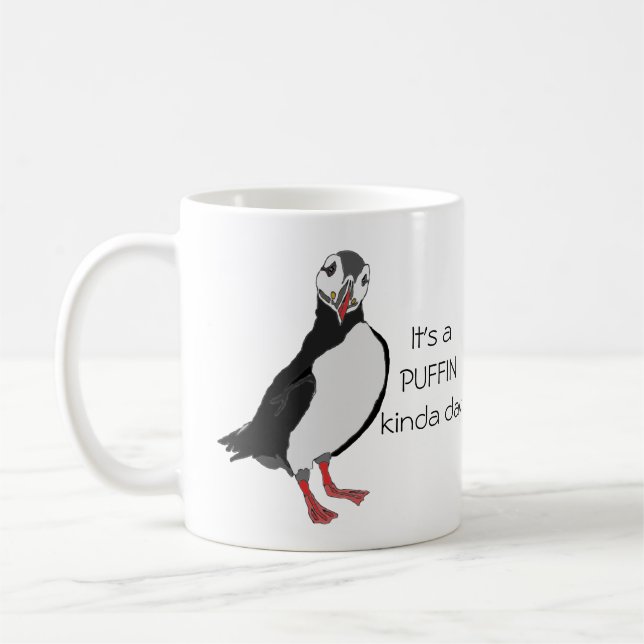 "Es ist Puffin-ein bisschen Tages" Tasse (Links)