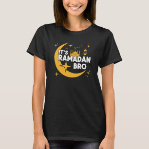 Es ist Ramadan Bro Frohes Fasten Islamischer Halbm T-Shirt