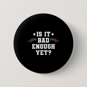 Es ist schlecht genug, aber pro-Trump 2024 konserv Button