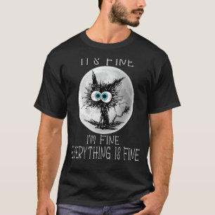 Es ist schön, ich bin gut alles ist fein katzensch T-Shirt