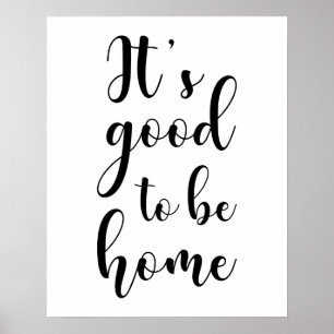 Es ist schön, Zuhause Poster zu sein