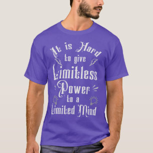 Es ist schwer, einem begrenzten i einen grenzenlos T-Shirt