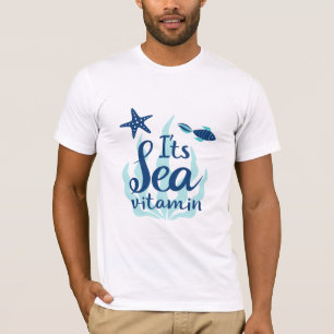 Es ist Sea Vitamin - Fun Ocean Inspiriert Summer T T-Shirt