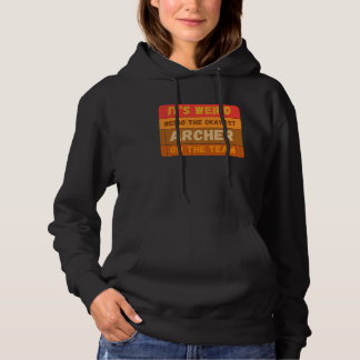 Es ist seltsam, der beste Bogenschütze des Teams z Hoodie