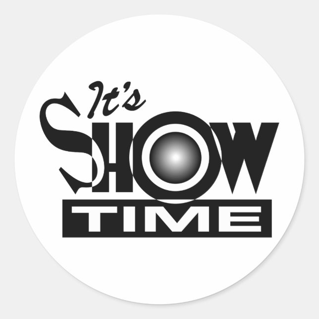 Es ist Showtime - American Funny Spaß Sprichwort Runder Aufkleber (Vorderseite)