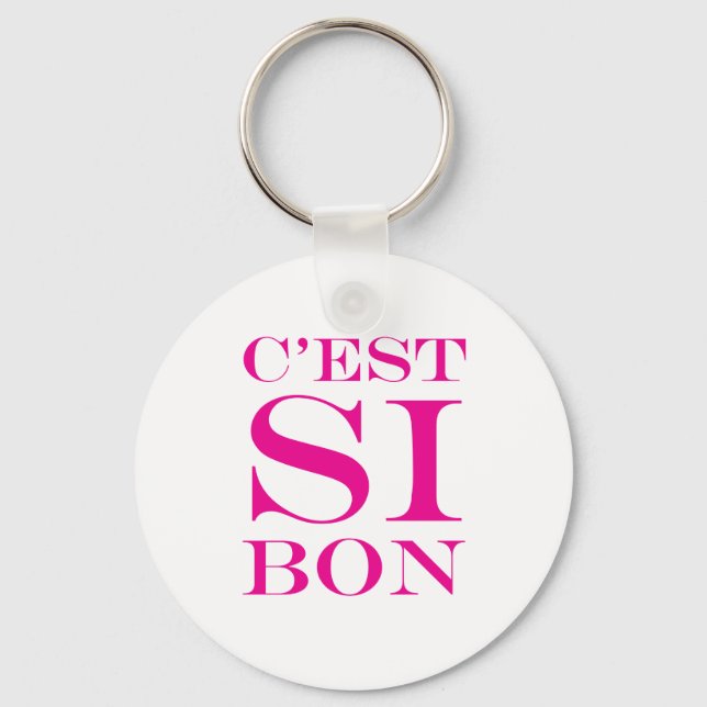 Es ist so gut - C'est Si Bon Französisch Schlüsselanhänger (Vorderseite)