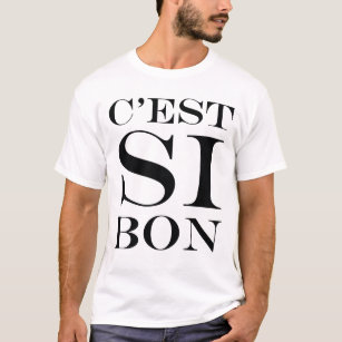 Es ist so gut - C'est Si Bon Französisch T-Shirt