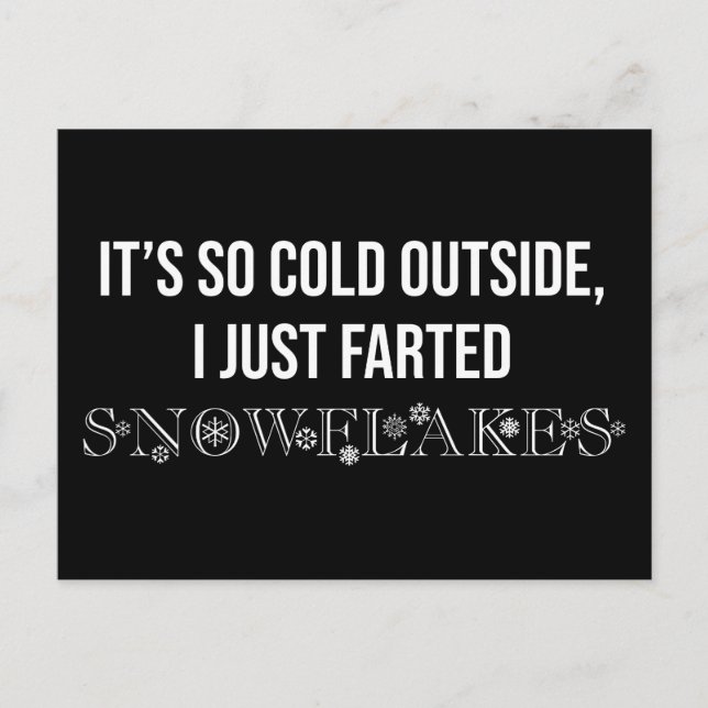 Es ist so kalt draußen, dass ich nur Farted Schnee Postkarte (Vorderseite)
