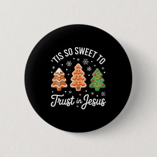 Es ist so süß, auf Jesus zu vertrauen - Festliches Button