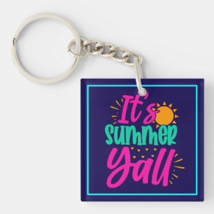 Es ist Sommer Y'all-54808 Schlüsselanhänger