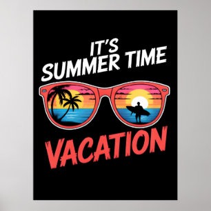 Es ist Sommerferien Stimmung Poster