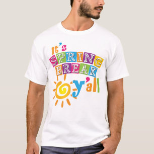 Es ist Spaß-Frühjahrsferien Sie T-Shirt